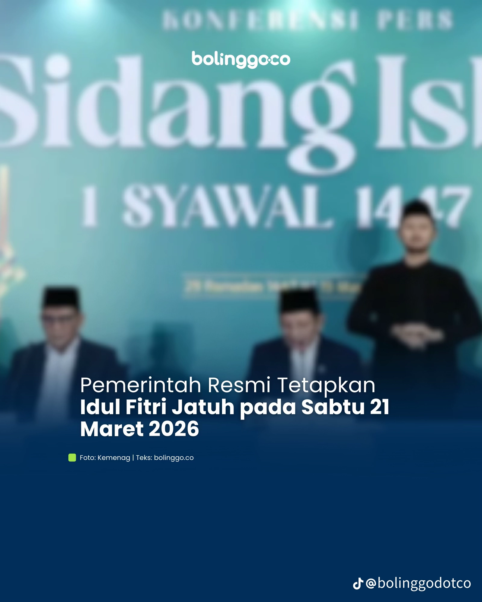 Pemerintah Resmi Tetapkan 1 Syawal 1447 H ; Lebaran Jatuh 21 Maret 2026